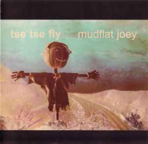 Tse Tse Fly - Mudflat Joey album cover