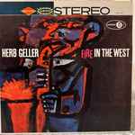 Herb Geller – Fire In The West (1959, Vinyl) - Discogs