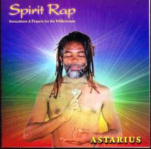 Astarius - Spirit Rap - Invocations & Prayers For The Millennium album cover