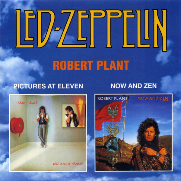 Robert Plant – Pictures At Eleven / Now And Zen (2000