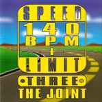 Cover of Speed Limit 140 BPM+ Three: The Joint, 1993, CD