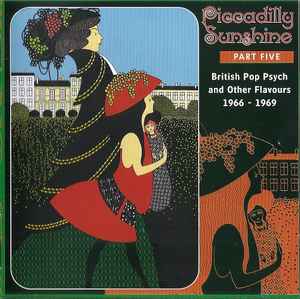 Piccadilly Sunshine Part Five (British Pop Psych And Other Flavours 1966 - 1969) - Various