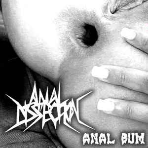 Anal Dissection - Anal Bum
