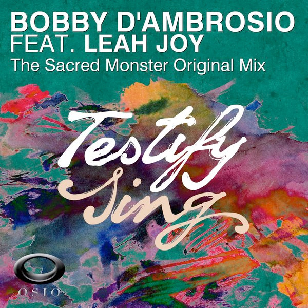 baixar álbum Bobby D'Ambrosio, Leah Joy - Testify Sing