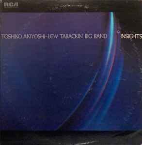 Insights - Toshiko Akiyoshi-Lew Tabackin Big Band