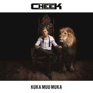 Cheek (3) - Kuka Muu Muka