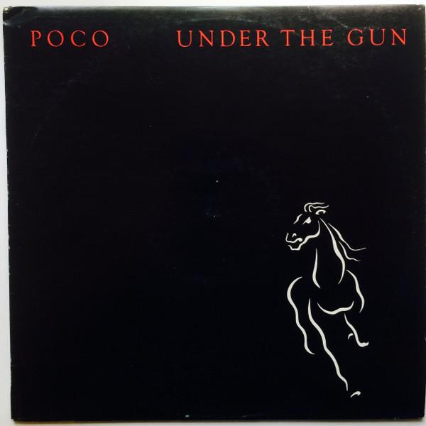 Poco - Under The Gun | Releases | Discogs