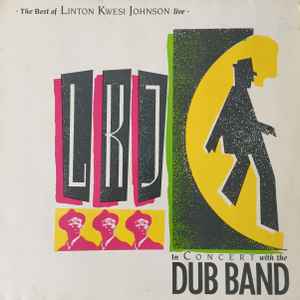 Linton Kwesi Johnson – In Concert With The Dub Band (The Best Of 