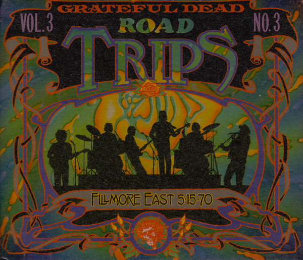 Grateful Dead - Road Trips Vol. 3 No. 3: Fillmore East 5-15-70