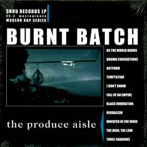 Burnt Batch – The Produce Aisle (1999, Vinyl) - Discogs