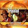 Lord Kitchner* - The Grandmaster Of The Calypso