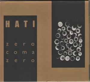 Hati - Zero Coma Zero + Recycled Magick Emissions album cover