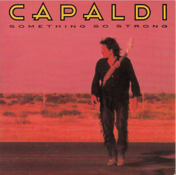 Capaldi – Something So Strong (1988