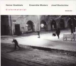 Eislermaterial - Heiner Goebbels, Ensemble Modern, Josef Bierbichler