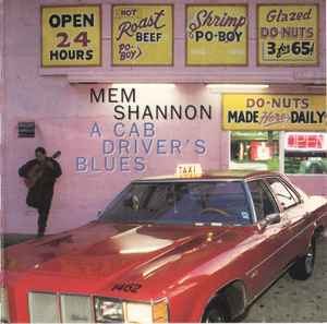 Mem Shannon - A Cab Driver's Blues