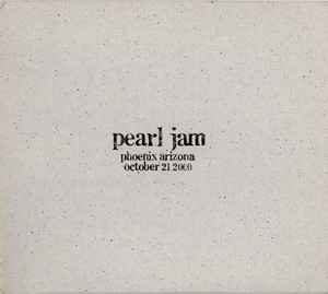 Pearl Jam - Phoenix, Arizona October 21, 2000
