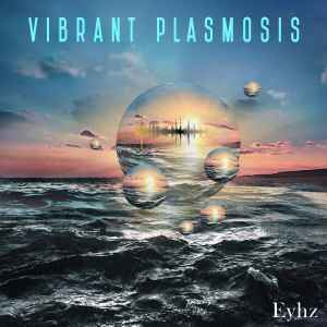 Eyhz - Vibrant Plasmosis album cover