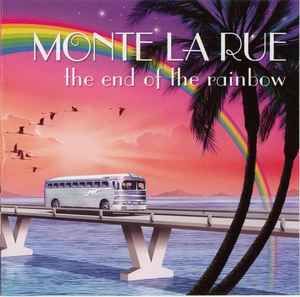 Monte La Rue - The End Of The Rainbow album cover