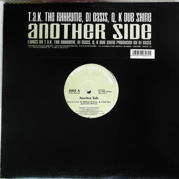 T.A.K. The Rhhhyme, DJ Oasis, Q, K Dub Shine – Another Side (1999 