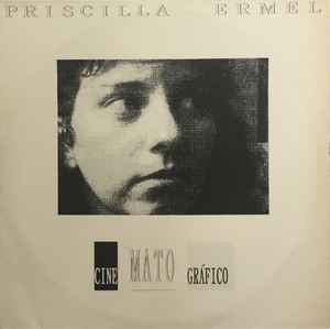 Priscilla Ermel - Cine Mato Gráfico album cover