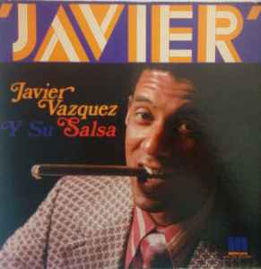 Javier Vazquez Y Su Salsa - Javier