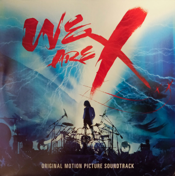 X Japan – We Are X: Original Motion Picture Soundtrack (2017 