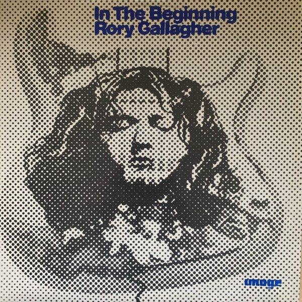 In The Beginning - An Early Taste Of Rory Gallagher (1974, Vinyl