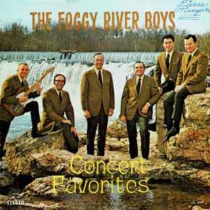 The Foggy River Boys - Concert Favorites | Releases | Discogs