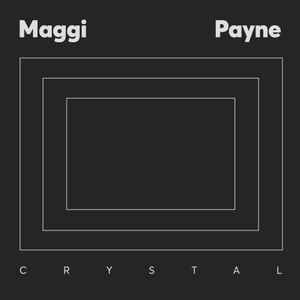 Maggi Payne - Crystal