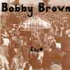Bobby Brown (4) - Live