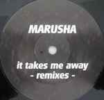Cover of It Takes Me Away (Remixes), 1994, Vinyl