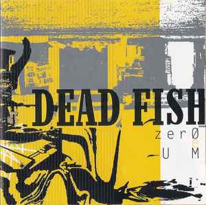 Dead Fish - Zer0 E Um