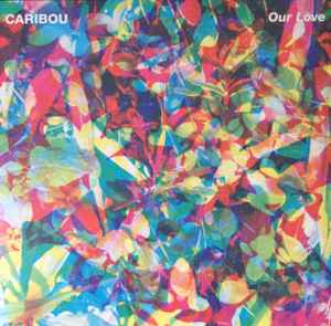 Caribou - Our Love album cover