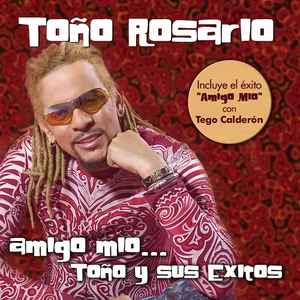 Portada de album Toño Rosario - Amigo Mio... Toño Y Sus Exitos