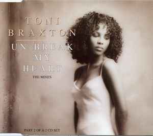 Toni Braxton - Un-Break My Heart (The Mixes)