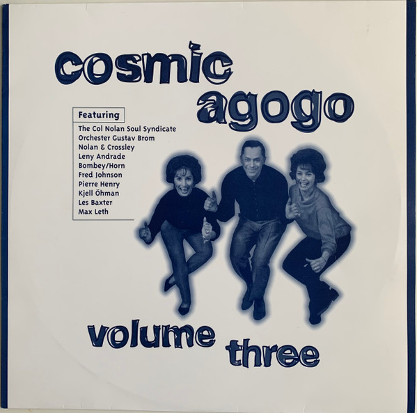 lataa albumi Various - Cosmic Agogo Volume Three