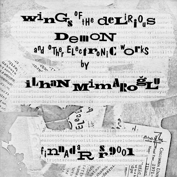 Ilhan Mimaroglu – Wings Of The Delirious Demon And Other