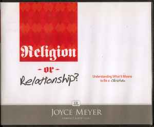 Joyce Meyer - Religion Or Relationship? album cover