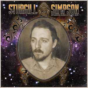 Metamodern Sounds In Country Music - Sturgill Simpson
