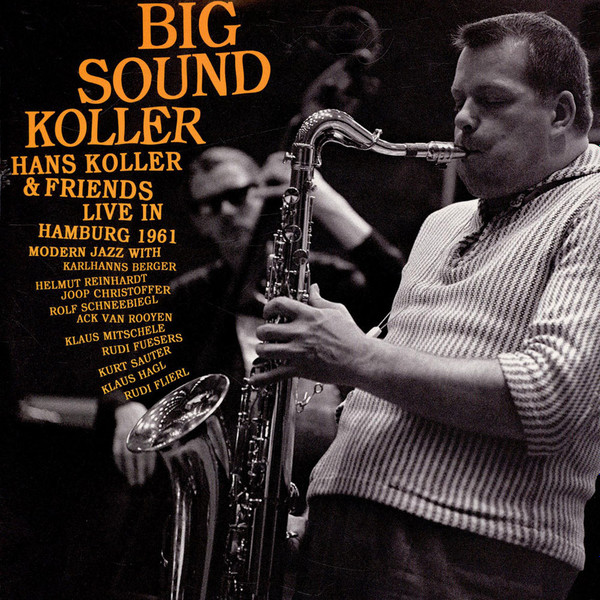last ned album Hans Koller & Friends - Big Sound Koller