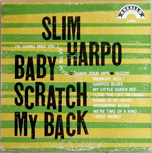 Slim Harpo – Baby Scratch My Back (Blue Labels, Vinyl) - Discogs