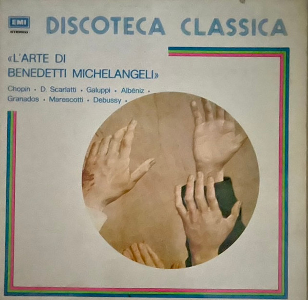Arturo Benedetti Michelangeli – Arturo Benedetti-Michelangeli Vol