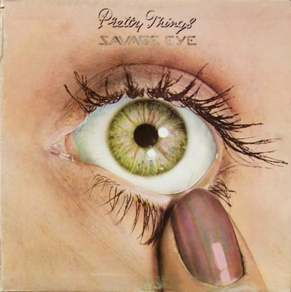 Pretty Things – Savage Eye (1975, Vinyl) - Discogs
