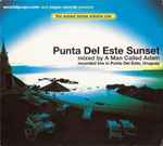 Cover of Punta Del Este Sunset (Recorded Live In Punta Del Este, Uruguay) (The Sunset Series Volume One), 2001, CD