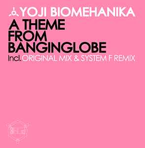 Portada de album Yoji Biomehanika - A Theme From Banginglobe