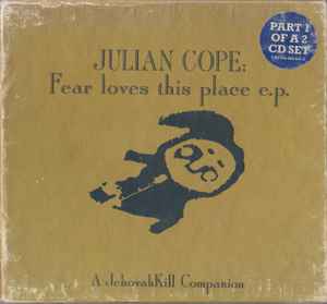 Julian Cope - Fear Loves This Place