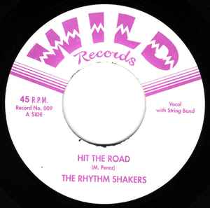 The Rhythm Shakers - Hit The Road / Love Spilled Across The Floor