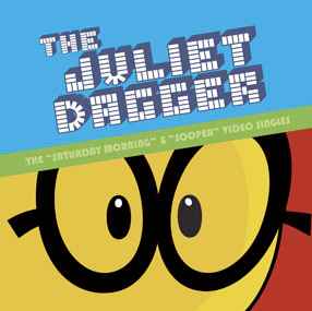 The Juliet Dagger - The Saturday Morning (music From The 1st Official Pez Candy Cartoon) - EP album cover