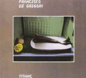 Francesco De Gregori - Titanic