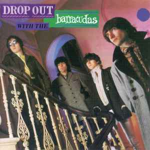 Drop Out With The Barracudas - Barracudas